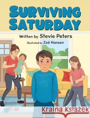 Surviving Saturday Stevie Peters Zo? Hansen 9781779445858 Miriam Laundry Publishing - książka