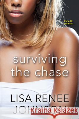 Surviving the Chase Lisa Renee Johnson 9781496707970 Dafina Books - książka