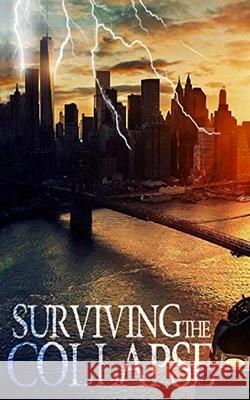 Surviving the Collapse James Hunt 9781670789082 Independently Published - książka