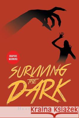 Surviving the Dark Heather Holler 9781635683356 Page Publishing, Inc. - książka