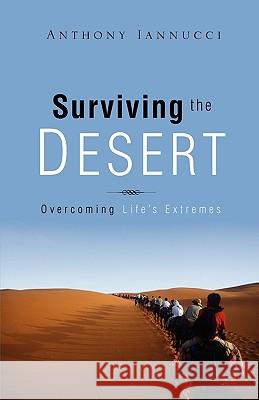 Surviving the Desert Anthony Iannucci 9781615797950 Xulon Press - książka