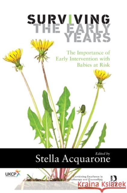 Surviving the Early Years: The Importance of Early Intervention with Babies at Risk Stella Acquarone   9780367327194 Routledge - książka