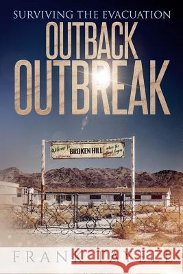 Surviving the Evacuation: Outback Outbreak Frank Tayell 9781093197075 Independently Published - książka