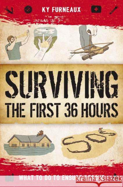 Surviving the First 36 Hours: What to Do to Ensure Rescue Ky Furneaux 9781646434275 Cider Mill Press - książka