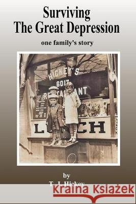 Surviving The Great Depression: one family's story Joaquin Bowman T. J. Hickey 9781500748739 Createspace Independent Publishing Platform - książka