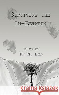 Surviving The In-Between M M Bylo   9798218097806 M.M. Bylo - książka