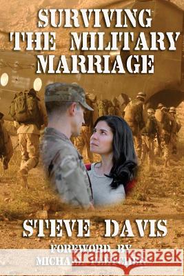 Surviving the Military Marriage Steve Davis 9781976534430 Createspace Independent Publishing Platform - książka