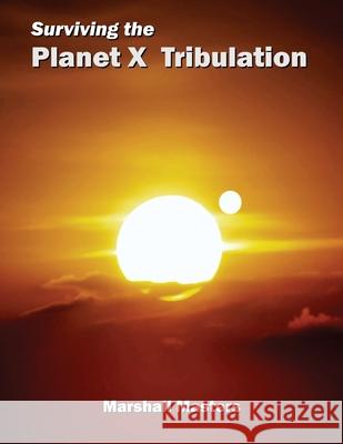 Surviving the Planet X Tribulation: There Is Strength in Numbers (Paperback) Marshall Masters 9781597721967 Your Own World Books - książka