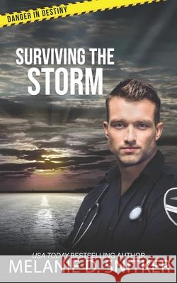 Surviving the Storm: Christian Romantic Suspense Erynn Newman Melanie D. Snitker 9781964196053 Dallionz Media, LLC - książka