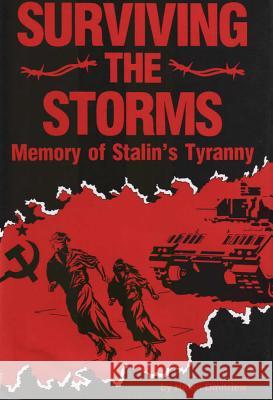 Surviving the Storms: Memory of Stalin's Tyranny Helen Dmitriew Cathleen A. McClintic George Mende 9780809319626 Southern Illinois University Press - książka