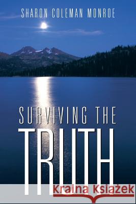 Surviving the Truth Sharon Coleman Monroe 9781491835487 Authorhouse - książka