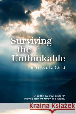 Surviving the Unthinkable: The Loss of a Child Janice Bell Meisenhelder 9780979651120 Mbm Publishers - książka