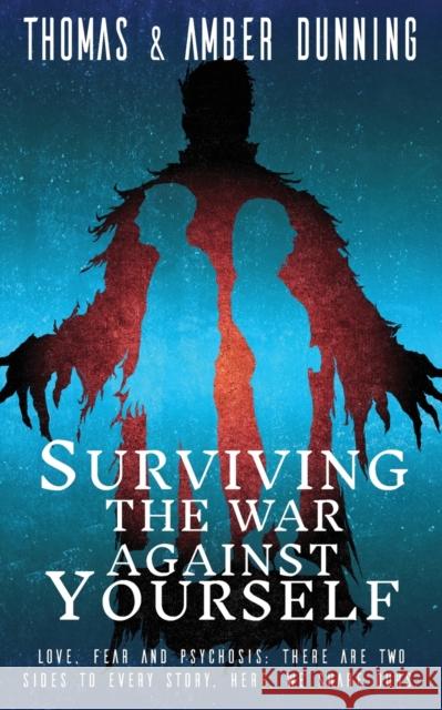 Surviving The War Against Yourself Thomas Dunning Amber Dunning 9781916362109 Chronos Pub. - książka