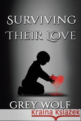 Surviving Their Love Grey Wolf 9781728398655 Authorhouse UK - książka