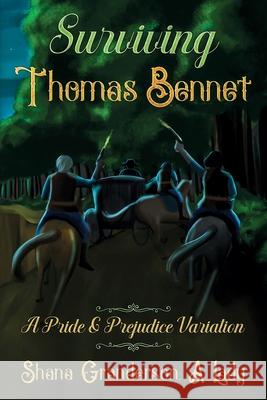 Surviving Thomas Bennet: A Pride and Prejudice Variation Shana Granderson A 9780473578879 National Library of New Zealand - książka