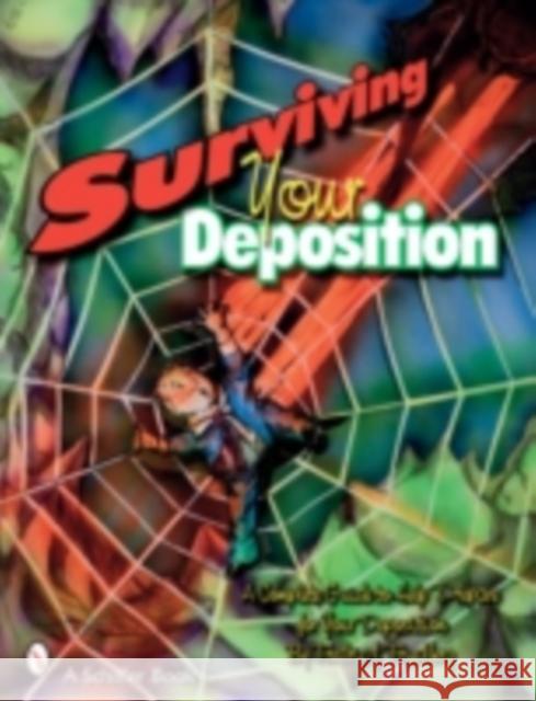 Surviving Your Deposition: A Complete Guide to Help Prepare for Your Deposition Fredric J. Friedberg 9780764326745 Schiffer Publishing - książka