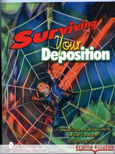 Surviving Your Deposition: Trade Cover  9780764326813 Schiffer Publishing Ltd - książka