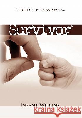 Survivor: A Story of Truth and Hope Wilkins, Infant ''James'' 9781462862863 Xlibris Corporation - książka
