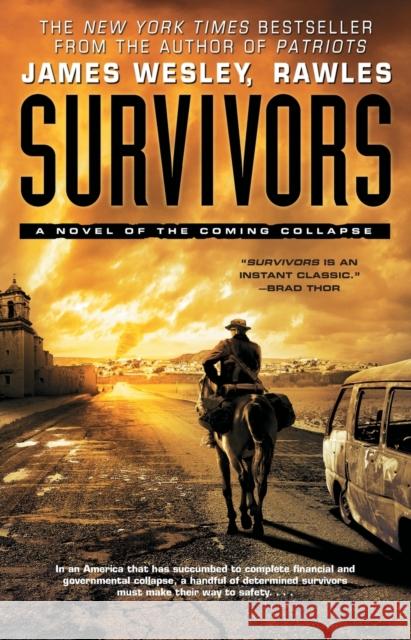 Survivors: A Novel of the Coming Collapse James Wesley Rawles 9781451690248 Pocket Books - książka