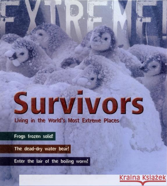 Survivors: Living in the World's Most Extreme Places Ross Piper 9781408119921 Bloomsbury Publishing PLC - książka