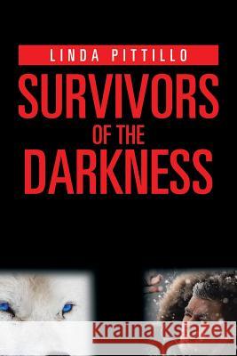 Survivors of the Darkness Linda Pittillo 9781543435337 Xlibris - książka
