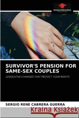 Survivor's Pension for Same-Sex Couples Sergio Ren Cabrer 9786204055343 Our Knowledge Publishing - książka