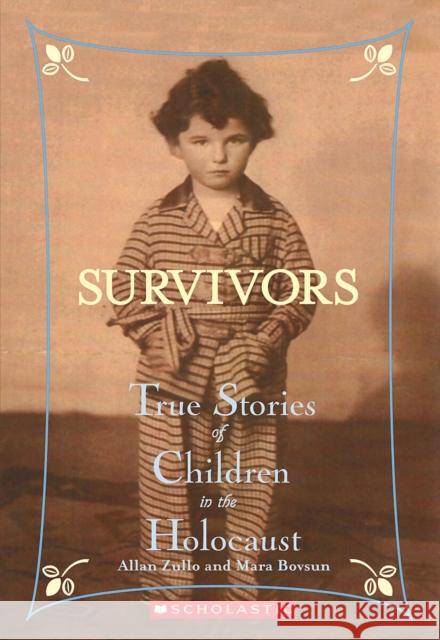 Survivors: True Stories of Children in the Holocaust Allan Zullo Mara Bovsun 9780439669962 Scholastic Inc. - książka