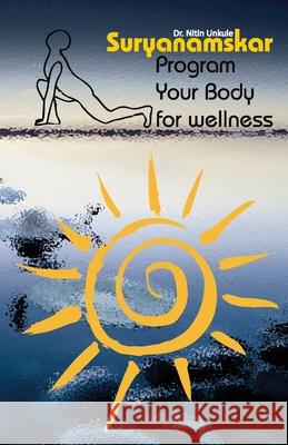 Suryanamaskar: Dr. Nitin Unkule Nitin Unkule 9789384316471 Sakal Media Pvt. Ltd. - książka