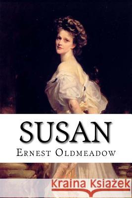 Susan Ernest Oldmeadow 9781545244203 Createspace Independent Publishing Platform - książka