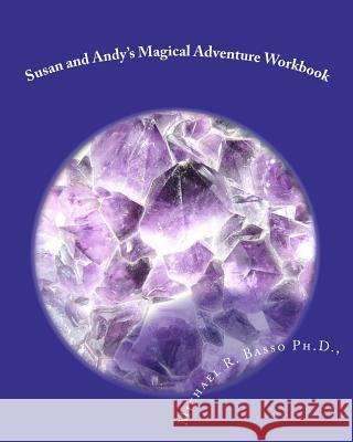 Susan and Andy's Magical Adventure Workbook Michael R. Bass 9781453771457 Createspace - książka