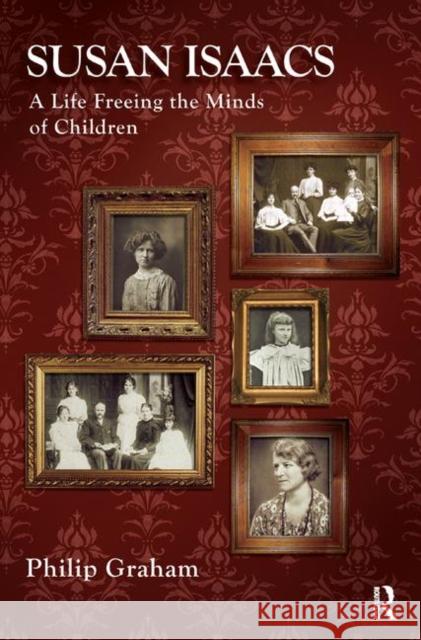 Susan Isaacs: A Life Freeing the Minds of Children Graham, Philip 9780367327200 Taylor and Francis - książka