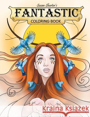 Susan Shorter's Fantastic Coloring Book Susan N. Shorter 9781075396106 Independently Published - książka