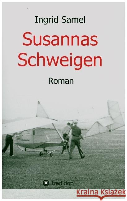 Susannas Schweigen: Roman Samel, Ingrid 9783749798315 Tredition Gmbh - książka