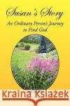 Susan's Story Susan Kennedy 9781441510006 Xlibris Corporation