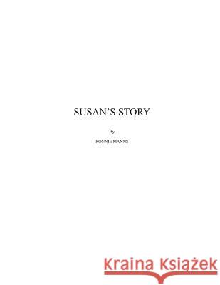 Susan's Story Ronnie Manns 9781494247812 Createspace - książka