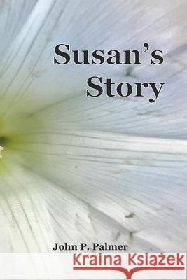 Susan's Story John P Palmer 9798630134363 Independently Published - książka