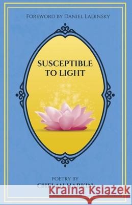 Susceptible to Light: Poetry by Chelan Harkin Chelan Harkin 9780578807270 Chelan Harkin - książka