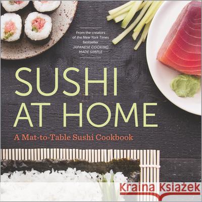 Sushi at Home: A Mat-To-Table Sushi Cookbook Rockridge Press 9781623155971 Rockridge Press - książka