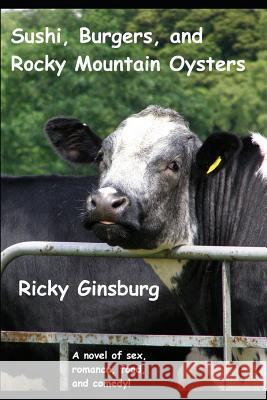 Sushi, Burgers, and Rocky Mountain Oysters Ricky Ginsburg 9781793416049 Independently Published - książka