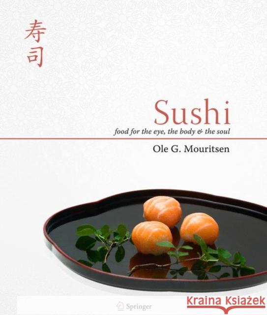 Sushi: Food for the Eye, the Body & the Soul Mouritsen, Ole G. 9781441906175 Springer - książka