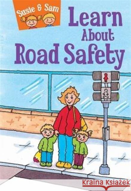 Susie and Sam Learn About Road Safety Judy Hamilton   9781910680520 The Gresham Publishing Co. Ltd - książka