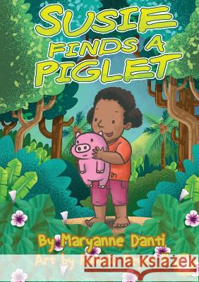 Susie Finds A Piglet Maryanne Danti Romulo Reye 9781925795998 Library for All - książka