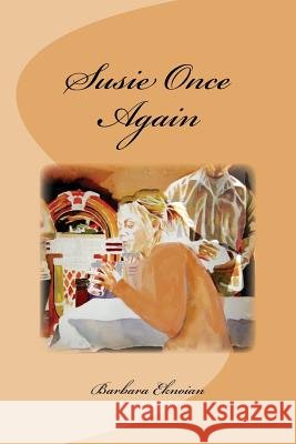 Susie Once Again Barbara DiLeo Eknoian 9781981340828 Createspace Independent Publishing Platform - książka