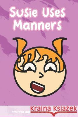 Susie Uses Manners Jb Shane 9798838990051 Independently Published - książka