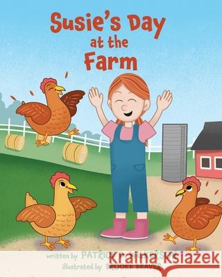 Susie's Day at the Farm Patrice Wilkerson Brooke Beaver 9781962561884 Skippy Creek - książka