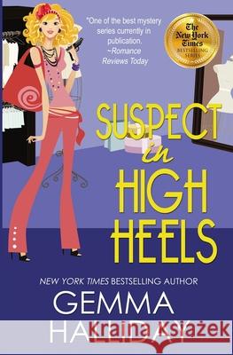 Suspect in High Heels Gemma Halliday 9781694597861 Independently Published - książka