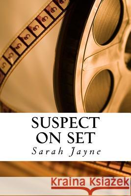 Suspect on Set Sarah Jayne 9781532755262 Createspace Independent Publishing Platform - książka