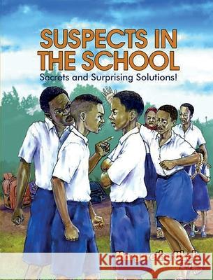 Suspects in the school: Secrets and surprising solutions Margaretha Ubels 9789964700928 Afram Publications - książka