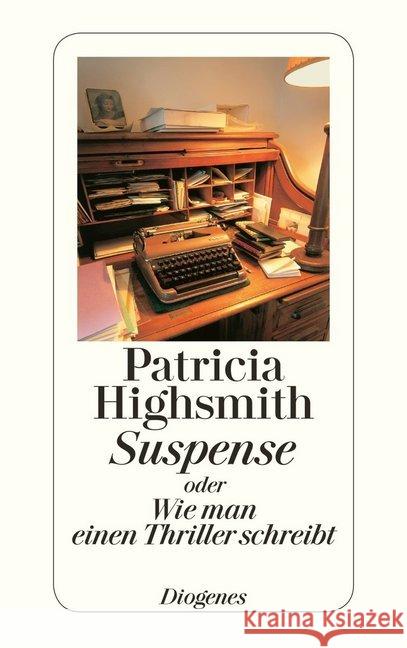 Suspense : oder Wie man einen Thriller schreibt Highsmith, Patricia 9783257242034 Diogenes - książka