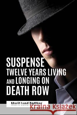 Suspense: Twelve years living and longing on Death Row Bødtker, Marit Lund 9788293522102 Isbn978-82-93522-1-2 - książka